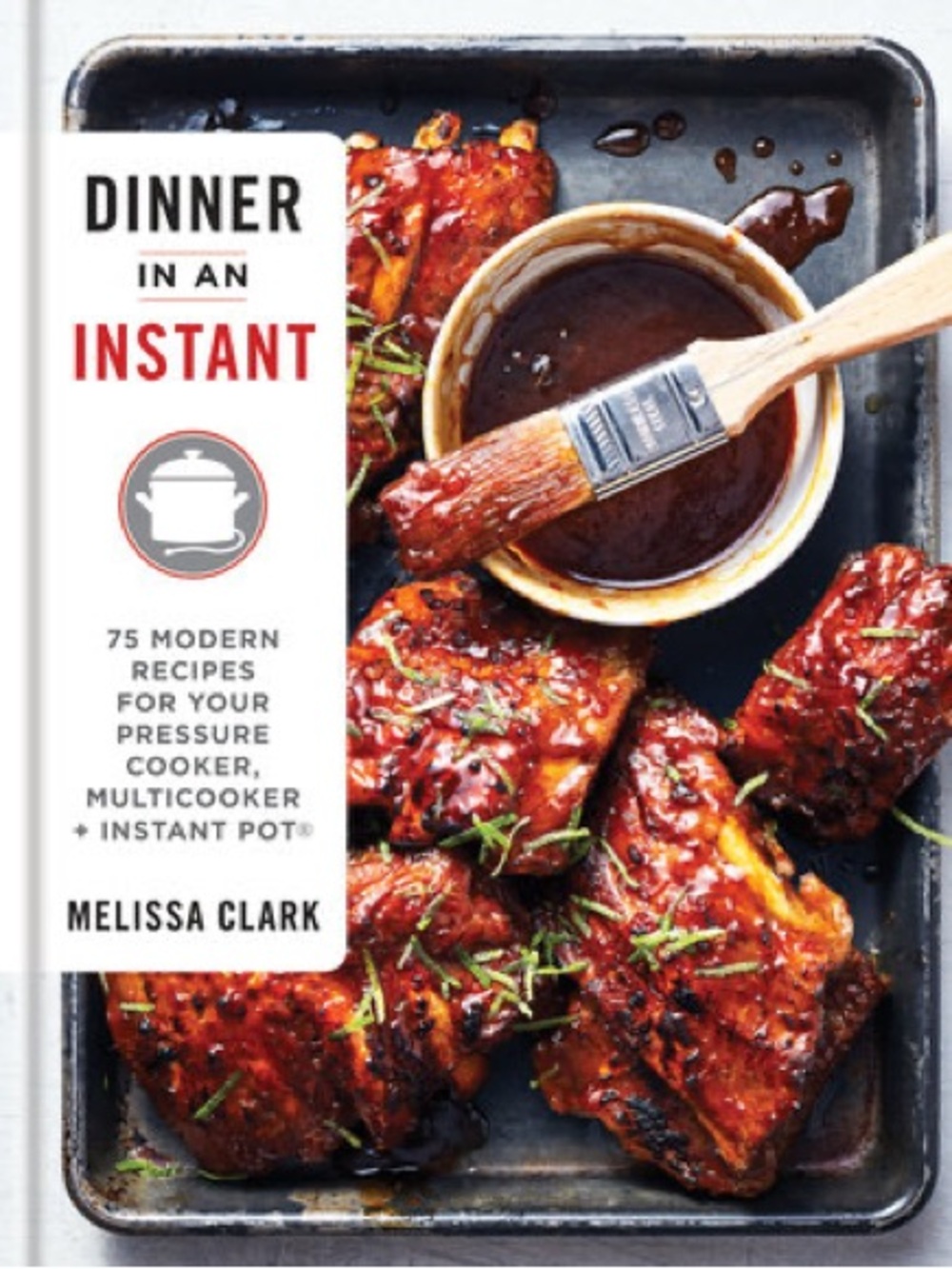 Dinner in an Instant - NYT Cooking for Instant Pot/Multicooker/Pressure Cooker